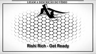 Rishi Rich - Get Ready