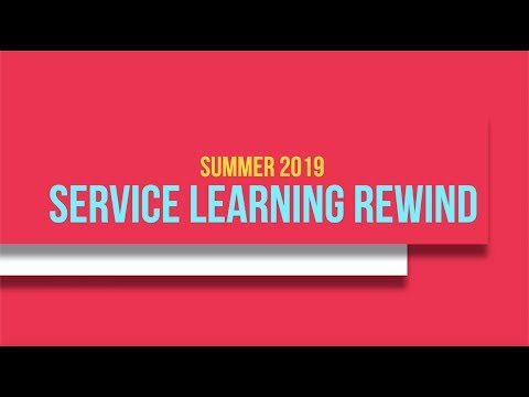 Summer 2019 Service Learning Rewind