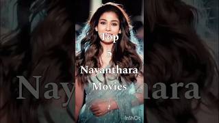 Top 5 Nayanthara Movies