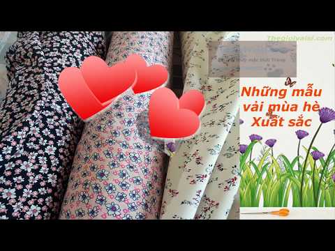 Những Mẫu Vải Mùa Hè SÔI ĐỘNG MÁT MẺ | Thế giới vải sỉ