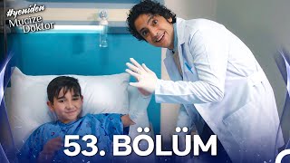 Mucize Doktor 53. Bölüm