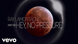 Watch Ray Lamontagne Hey No Pressure video