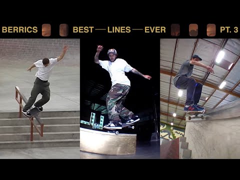 The Best Lines Ever Done At The Berrics | Pt. 3