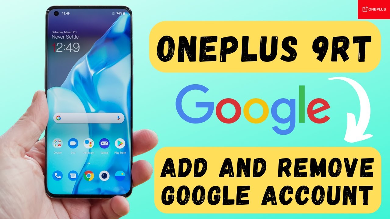 How to Add and Remove Google Account in OnePlus 9RT– How to Add and Remove Google Account in OnePlus 9RT–