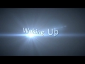 Waking Up Video preview