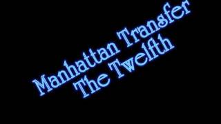 Watch Manhattan Transfer The Twelfth video