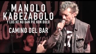 Watch Manolo Kabezabolo Kamino Del Bar video