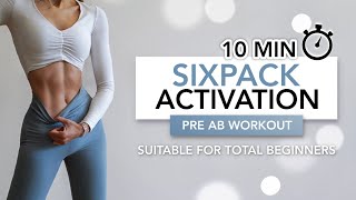 10 MIN SIXPACK ACTIVATION (PRE AB WORKOUT) | Suitable For Total Beginners | Eyle