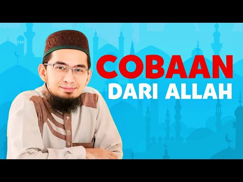 Ustadz Adi Hidayat-Cobaan Dari Allah