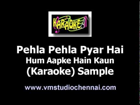 Hindi Kaeaoke - Pehla Pehla Pyar Hai (Hum Aapke Hain Kaun)