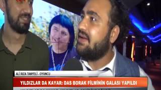 Yıldızlar Da Kayar Das Borak Filminin Galası Yapıldı