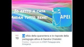 La sfida della quarantena e le risposte della pedagogia attiva Prof.ssa Sandra Chistolini