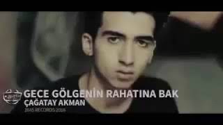 Çağatay Akman - gece gölgenin rahatına bak 10 saatlik versiyon