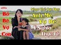 Nhạc Chế Cực Hay | Anh Mê Vợ Bé | Đứt Ruột Đứt Gan