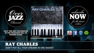 Watch Ray Charles Dont Put All Your Dreams In One Basket video