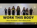 “Work This Body” || @walkthemoonband  || REFIT® Revolution