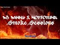 Smoke Sessions 101 - DJ Danny & Nottotune (2011) [DRS TV]