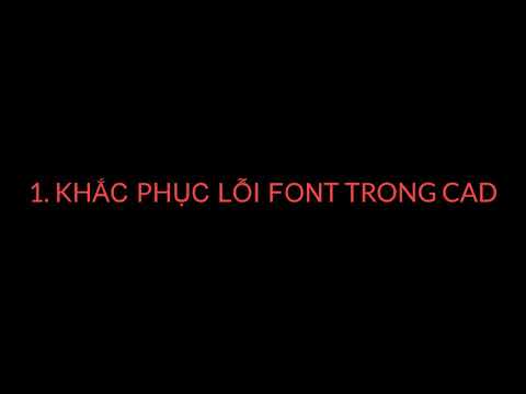 Bản chất về font và cách sửa lỗi font trong AutoCAD