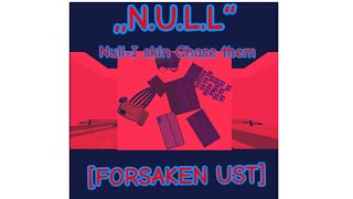 ,,N.u.l.l Null Noli Skin Chase Theme Forsaken Ust