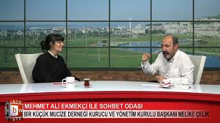 Mehmet Ali Ekmekçi İle 'Sohbet Odası' (Melike Çelik)