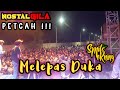 PETCAHHH !!!!  Smile Morning - Melepas Duka | NOSTALGILA