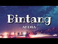 Anima - Bintang 🎵[Lirik]