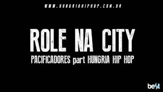 Watch Pacificadores Role Na City feat Hungria Hip Hop video