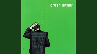 Watch Crush Luther All Too Soon video