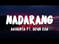 Agsunta ft. John Roa - Nadarang (Lyrics)