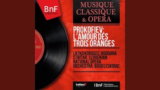 The Love for Three Oranges, Op. 33, Act III, Scene 3: "Truffaldino" (The Prince)