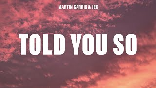 Martin Garrix & Jex - Told You So Lyrics Acoustic Version