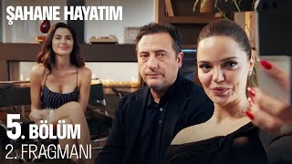 Şahane Hayatım 5. Bölüm 2. Fragmanı