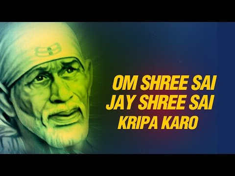 New Sai Bhajan || Om Shree Sai Jay Shree Sai Kripa Karo Mere...