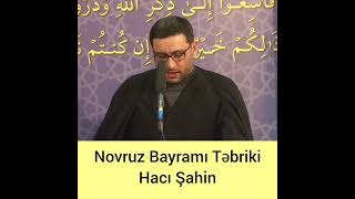 Novruz Bayramı Təbriki - Hacı Şahin