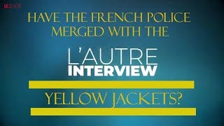 HAVE FRENCH POLICE MERGED WITH YELLOW JACKETS