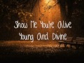 Show Me You're Alive - Young and Divine
