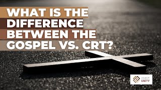 What is the Difference Between the Gospel vs CRT?