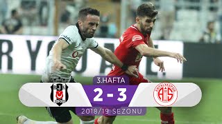 Beşiktaş (2-3) Antalyaspor | 3. Hafta - 2018/19