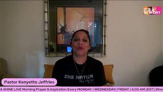 IT'S A NEW DAY | Morning Inspiration with Kenyetta Jeffries