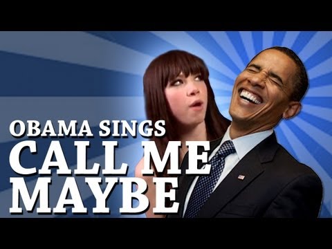 Barack Obama Singing Call Me Maybe by Carly Rae Jepsen