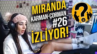 MIRANDA KARMAN-ÇORMAN #26 İZLİYOR! | NASIL LAN? @Mirandaorlayn