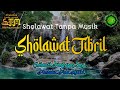 Sholawat Tanpa Musik | Sholawat Jibril