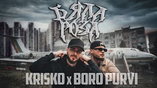 Krisko X Boro Purvi - Byala Roza 2.0