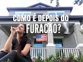 NOSSA CASA DEPOIS DO FURACÃO IRMA NOS EUA | Raiane Youssef