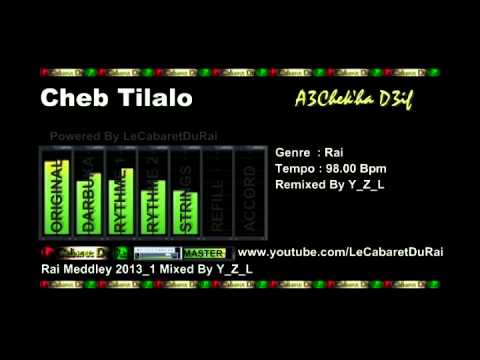Rai Cheb Tilalo - 3achek'ha Da3if Remix 2013 By Y_Z_L