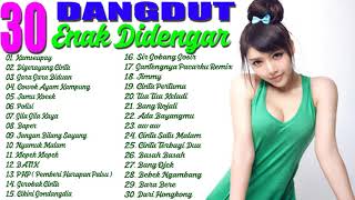 30 LAGU DANGDUT LAMA YANG MASIH POPULER SAMPAI SAAT INI TETAP ENAK DIDENGAR BIKIN GOYANG TERUSSS