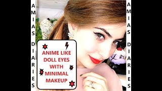 GET ANIME LIKE DOLL EYES WITH MINIMAL MAKEUP!!!