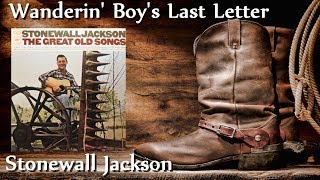 Watch Stonewall Jackson Wanderin Boys Last Letter video