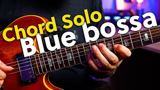 Blue Bossa - Chord Solo