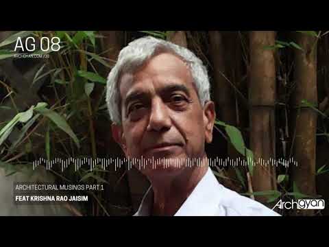 Architectural Musings Part 1 with Krishna Rao Jaisim | AG 08